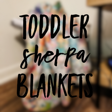 Load image into Gallery viewer, Toddler Sherpa Blankets
